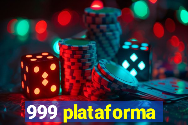 999 plataforma